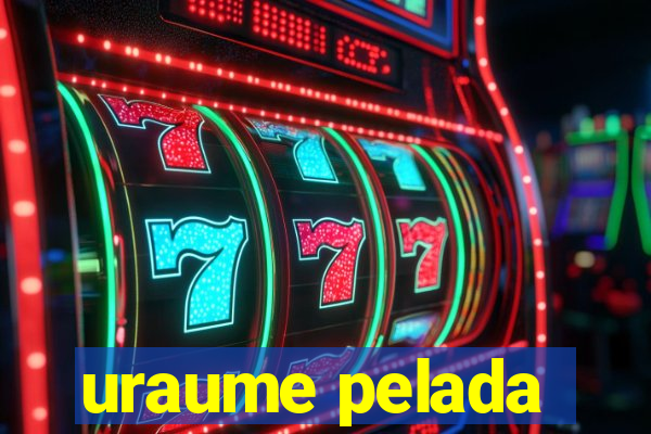 uraume pelada